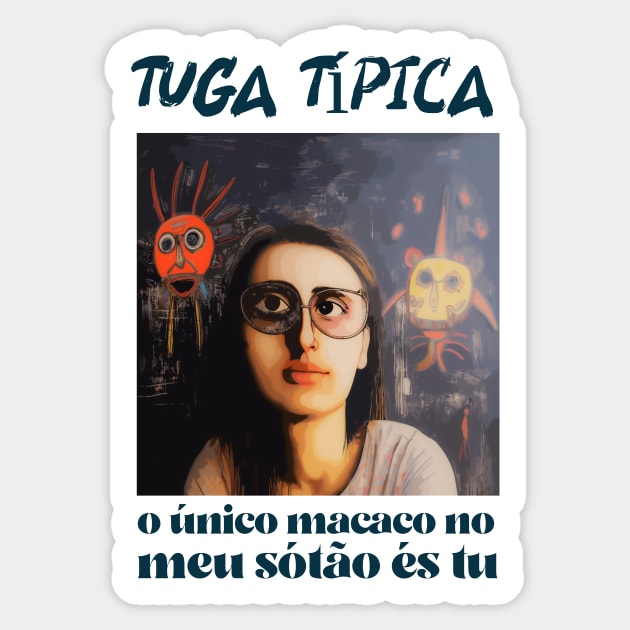 tuga tipica, alvim style, humor portugues v3 Sticker by H2Ovib3s